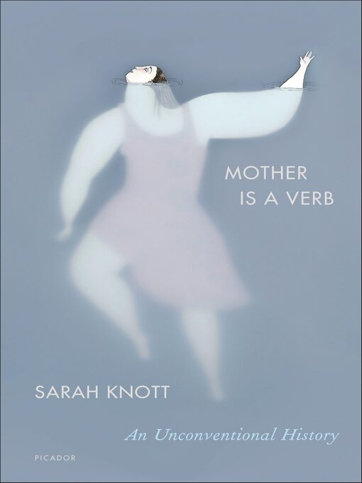Title details for Mother Is a Verb by Sarah Knott - Available